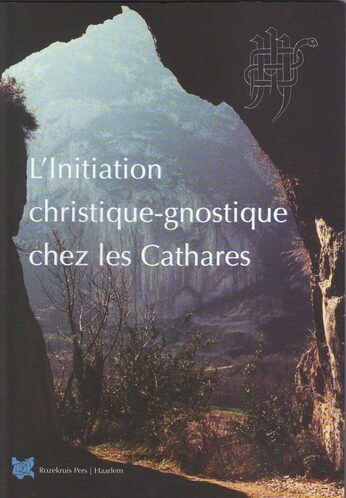 L’initiation Christique-Gnostique chez les Cathares